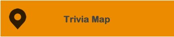 Click here to see a map of the trivia sites